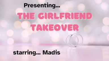 PREVIEW TO: THE CRAZY GIRLFRIEND TAKEOVER