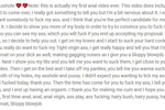 I want you to take my Anal Virginity