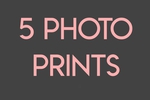 5 Photo Prints