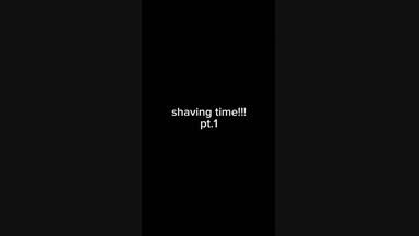 shaving time pt1 (armpits)