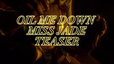 Oil Me Down foot/body Teaser