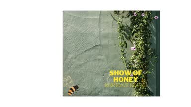SHOW WITH HONEY