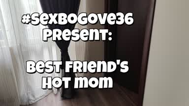 My best friend's hot mommy