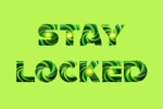 STAY LOCKED 🔐