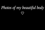 photos of my beautiful body