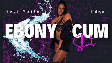 Ebony Cum Slut