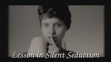 Lesson in Silent Seduction