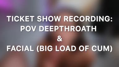 DEEPTHROATH WITH FACIAL PRETTY SLUT