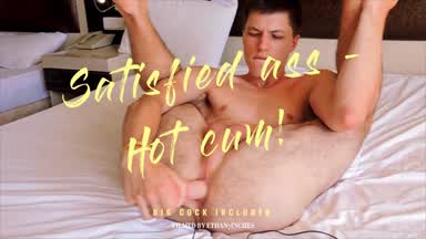I cum from a big dildo inside my ass!