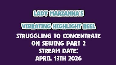 lady marzanna — Struggling to concentrate while sewing part 2