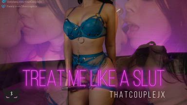 Treat me like a slut creampie