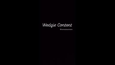 Wedgie Content