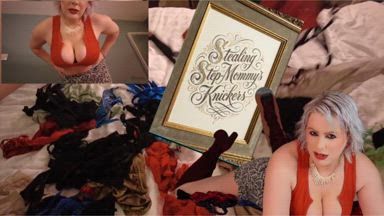 STEALING STEPMOMMYS KNICKERS