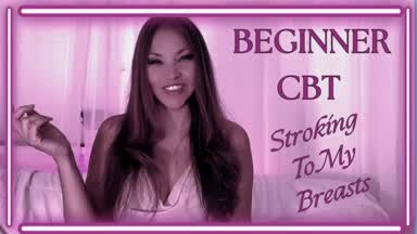 Beginner CBT- Jerking Off to My Breasts