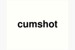 CUM Shot- Runny