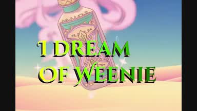 I dream of Weenie