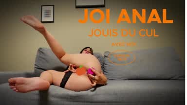 Joi anal jouis du cul avec moi et avale ton sperme