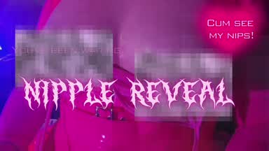 ˚₊:·₊˖˖ NIPPLE REVEAL ˖˖₊·:₊˚