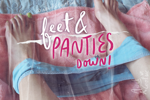 Feet and Panties down
