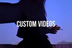Custom videos