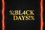 🖤%¡BL4CK DAYS!%🖤