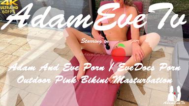 adam and eve — Adam And Eve Porn - Pink Bikini Masturbation