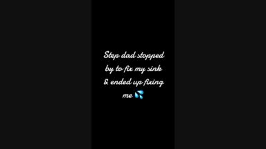 Step dad stopped by...