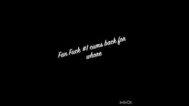 Fan Fuck #1 Strikes Back!