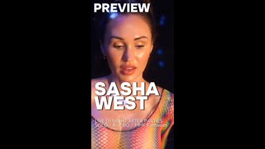 sashawest official — Live DJ Streams Friday Nights Preview XXX