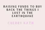 FOR BUY THE THINGS THAT I LOST IN THE EARTHQUAKE