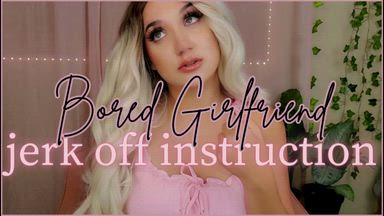 Bored Girlfriend JOI