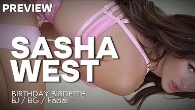sashawest official — Birthday Lingerie Casting Preview XXX
