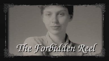 The Forbidden Reel