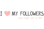 I love my Followers !